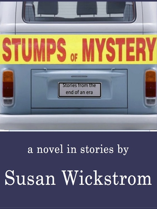 Title details for Stumps of Mystery by Susan Wickstrom - Available